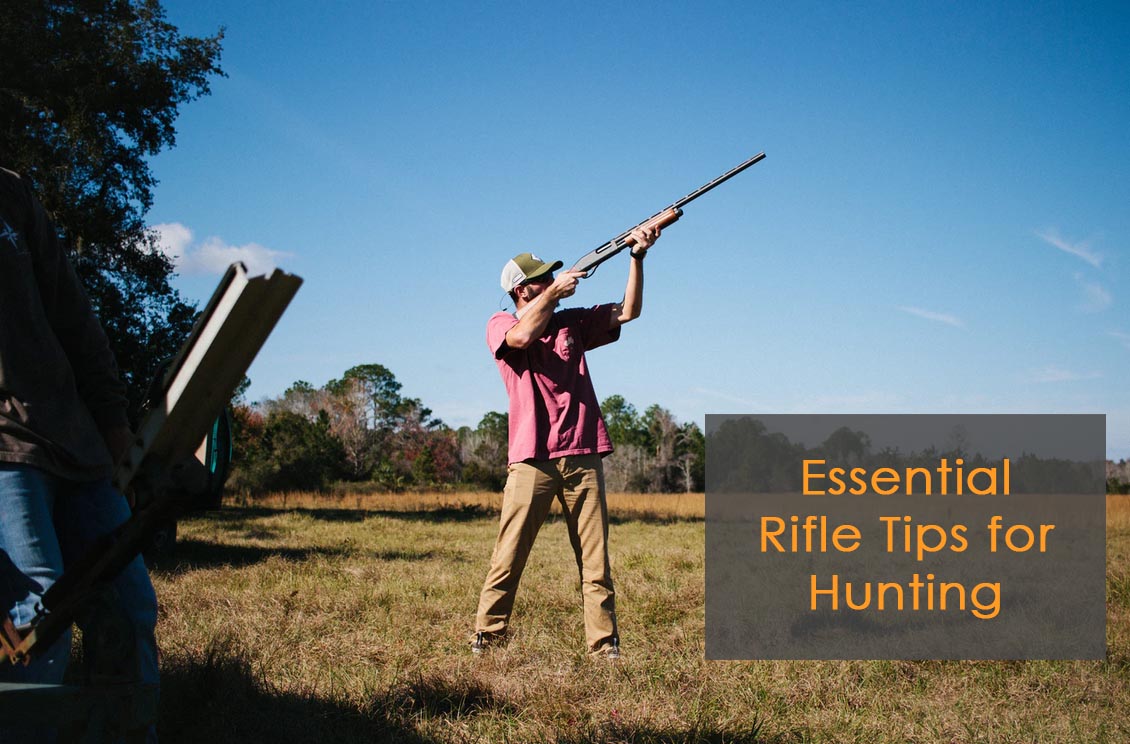 essential rifle tips for hunting